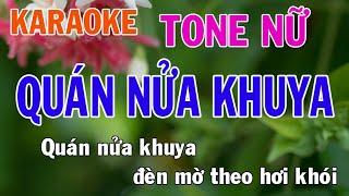 Quán Nửa Khuya Karaoke Tone Nữ Nhạc Sống - Phối Mới Dễ Hát - Nhật Nguyễn