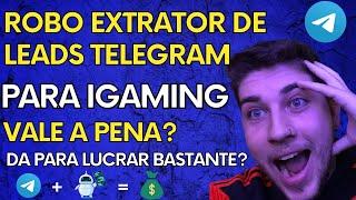 Robo Extrator de Leads Telegram é Bom? Vale a Pena? Use Esse Robo Extrator de Leads e Fature Rápido