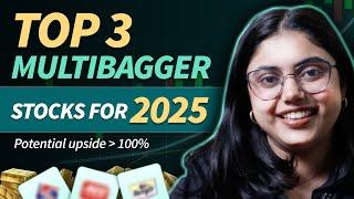 Top 3 Multibagger stocks for 2025