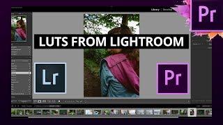 How To Make Luts from Lightroom Presets To Use In Premiere Pro