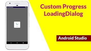 Create Custom Progress Loading Dialog  in Android Studio | ProgressDialog