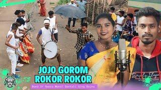 Jojo Gorom Rokor Rokor Santali Band Party  Band Of Raska Mahal