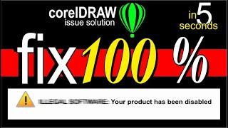 Illegal software your product has been disabled Corel Draw problem