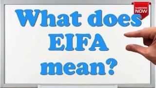 What is the full form of EIFA?