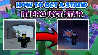 ( HOW TO GET A STAND IN PROJECT STAR ) - ( JOJO ROBLOX )