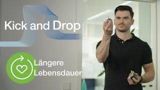 Kick and Drop Technologie | Längere Lebensdauer