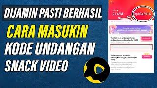 Cara Masukin Kode Undangan Di Snack Video Di Jamin Berhasil