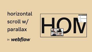 Horizontal Scroll with Parallax Effect | Interactions in Webflow #08