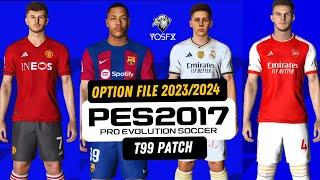 PES 2017 New T99 Patch Option File Season 2023-2024 - Last Update -