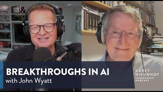 Breakthroughs and Ministry in the Age of AI with Dr. John Wyatt