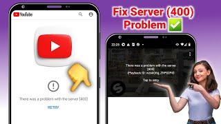 How to Fix: "There was a Problem with the Server 400" Error on YouTube