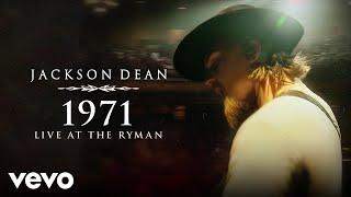 Jackson Dean - 1971 (Live at the Ryman / Audio)