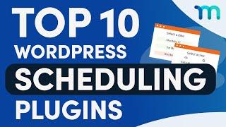 TOP 10 WORDPRESS SCHEDULING PLUGINS