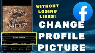 How to Change Facebook Profile Picture Without Losing Likes!