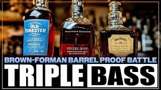 TRIPLE Bass! Old Forester vs Jack Daniel's vs Woodford Reserve Batch Proof