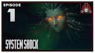 CohhCarnage Plays System Shock Remake - Episode 1 (Unfinished)