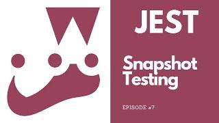 Jest - Snapshot Testing