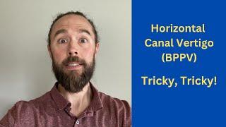 The Trick to Fixing Horizontal Canal Vertigo! (BPPV)