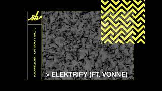 London Elektricity, DJ Marky & Makoto - Elektrify (ft. Vonne)