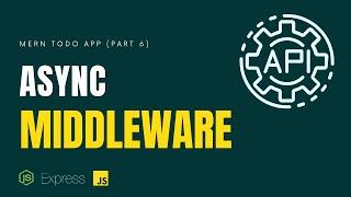 how to replace try catch blocks using an asyncMiddleware | Express JS & Node JS
