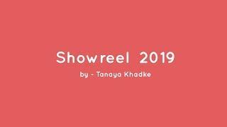 Showreel 2019- by Tanaya Khadke  (Live action and animations)