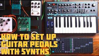 How to Set Up Guitar Pedals with Synths