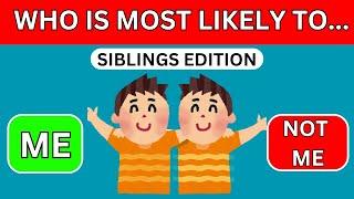 Who Is Most Likely To...?  | Sibling Edition  #whoismostlikelyto #quiz #partygames #tiktok #comedy