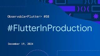 #FlutterInProduction | Observable Flutter #58