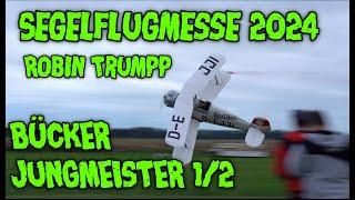 Robin Trumpp BÜCKER JUNGMEISTER 1/2 Segelflugmesse 2024