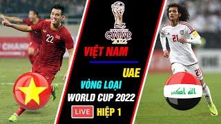  FULL Hiệp 1 | Việt Nam - UAE  2019 | Tiến Linh Ghi Siêu Phẩm Đẳng Cấp Thế Giới | Khán Đài Online