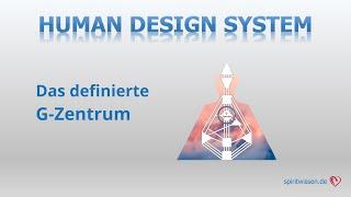 Human Design: Das definierte G-Zentrum