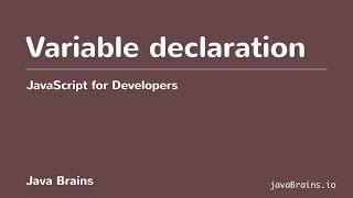 JavaScript for Developers 09 - Variable Declaration