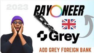 How to Link your Grey Foreign Bank Details to Payoneer for Easy Withdrawal  (2023)