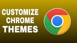 How To Create Custom Google Chrome Themes