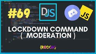 #69 Lockdown Command ( Moderation ) | discord.js tutorials