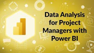 Data Analysis for Project Managers with Power BI | Advisicon