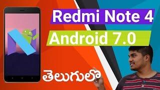 ( Telugu ) How to Install Android 7.0 Nougat in Redmi Note 4 with root access