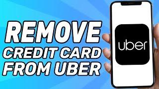 How to remove credit card from Uber (2024)