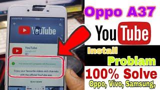  YouTube Update Problem 2024 | This app Longer Compatible With Your Device | Oppo A37 YouTube |