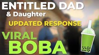 Entitled Dad Daughter Boba Incident Gone Viral - Updated Response #boba