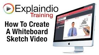 Creating Whiteboard Sketch Videos With Explaindio - Explaindio Training