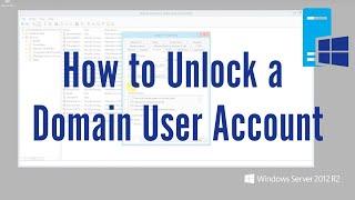 Unlock a Domain User Account (Active Directory) Server 2012R2