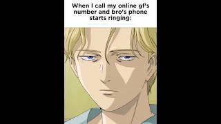 POV: When I Call My Online Of And Bro's Phone Starts Ringing #anime #relatable #fypシ゚ #meme #memes