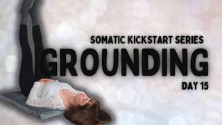 Somatic Exercises For Grounding | 11 Minutes