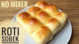 Resep roti sobek / roti kasur tanpa mixer