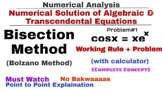 3. Bisection Method | Working Rule & Problem#1 with Calculator | Bolzano Method | Numerical Methods