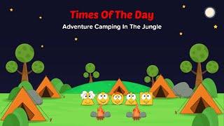 Math Story : Times Of The Day | Adventure Camping In The Wild | Home School | Kids Bedtime Story