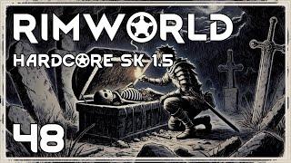 A Grave Mistake | RimWorld Hardcore SK 1.5 | Episode 48