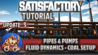 Satisfactory Tutorial - Pipes - Pumps - Fluid Dynamics - Coal Generators - Update 3