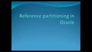 Reference partitioning in Oracle 11g